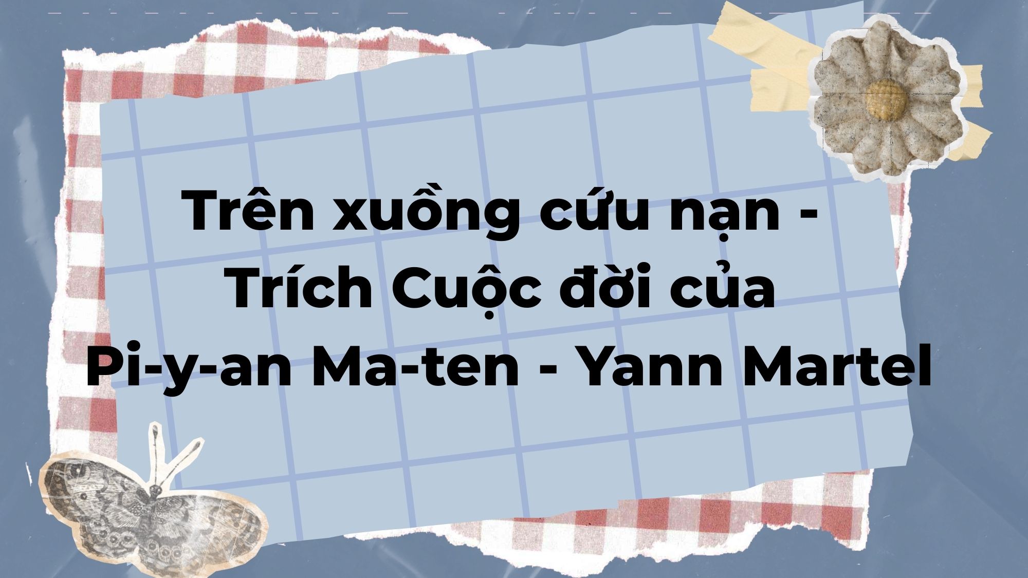 Trên xuồng cứu nạn trích cuộc đời của Y-an Ma-ten Yann Martel