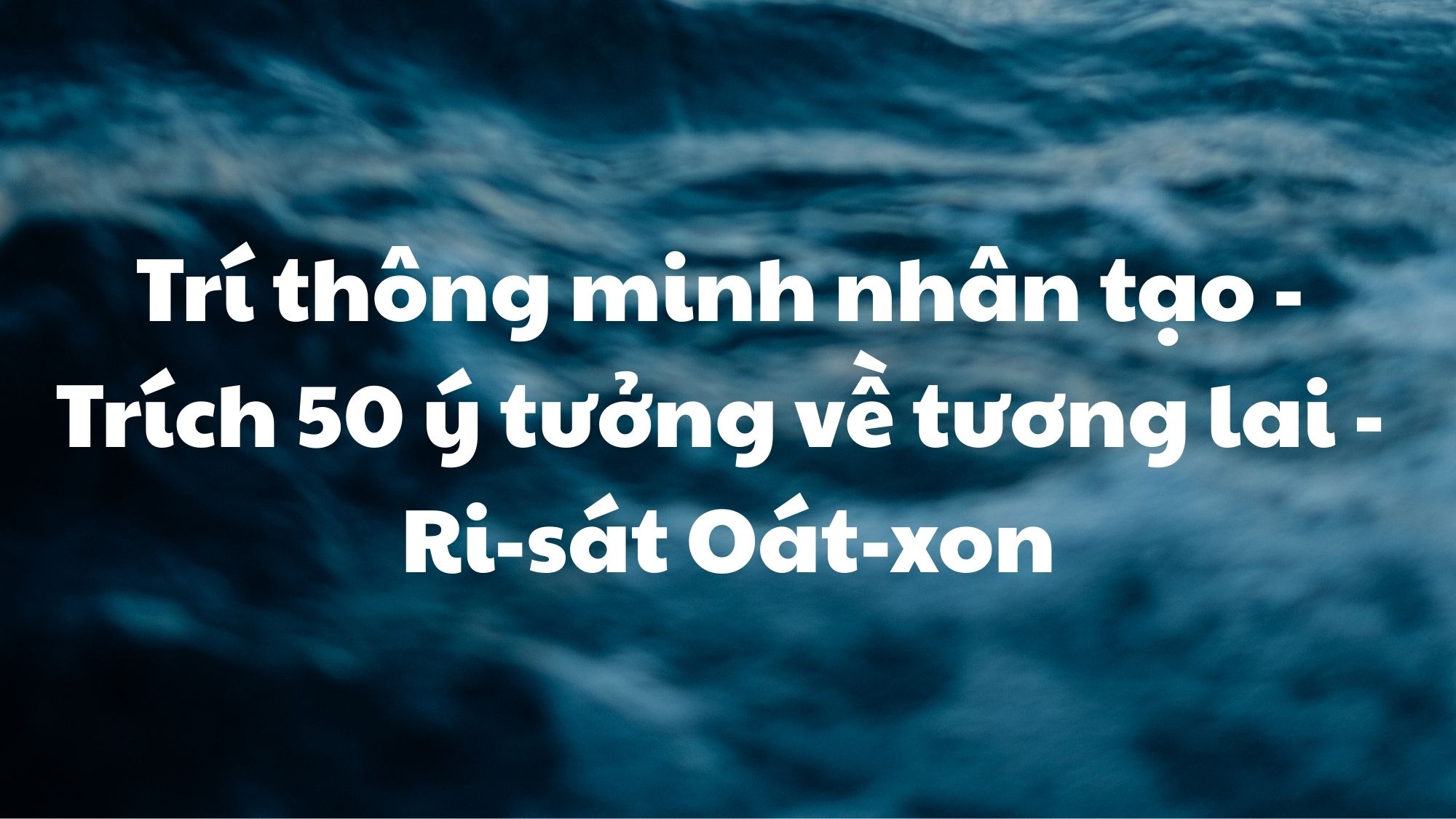 Trí thông minh nhân tạo richard watson