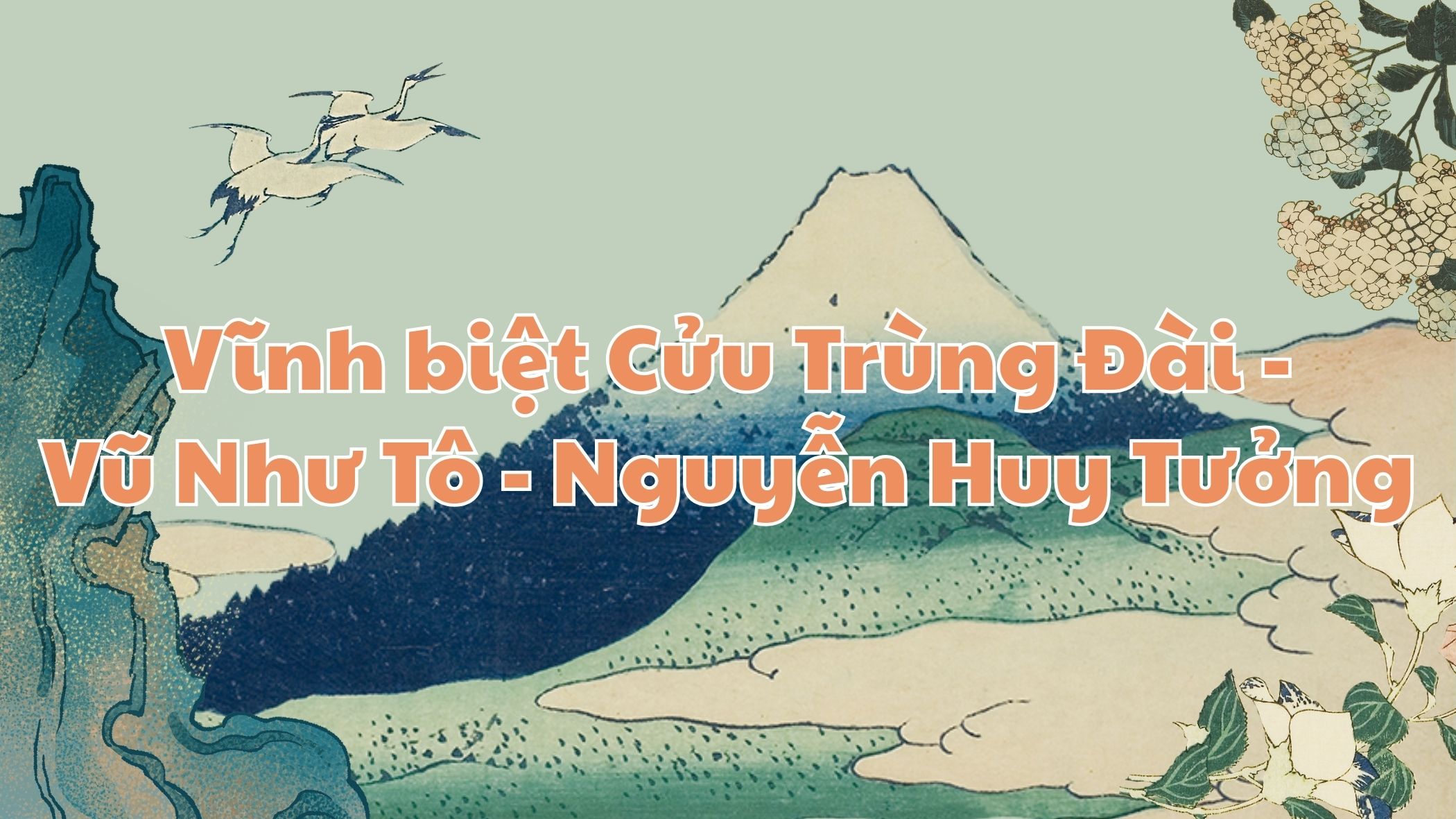 Vĩnh biệt Cửu Trùng Đài Vũ Như Tô Nguyễn Huy Tưởng