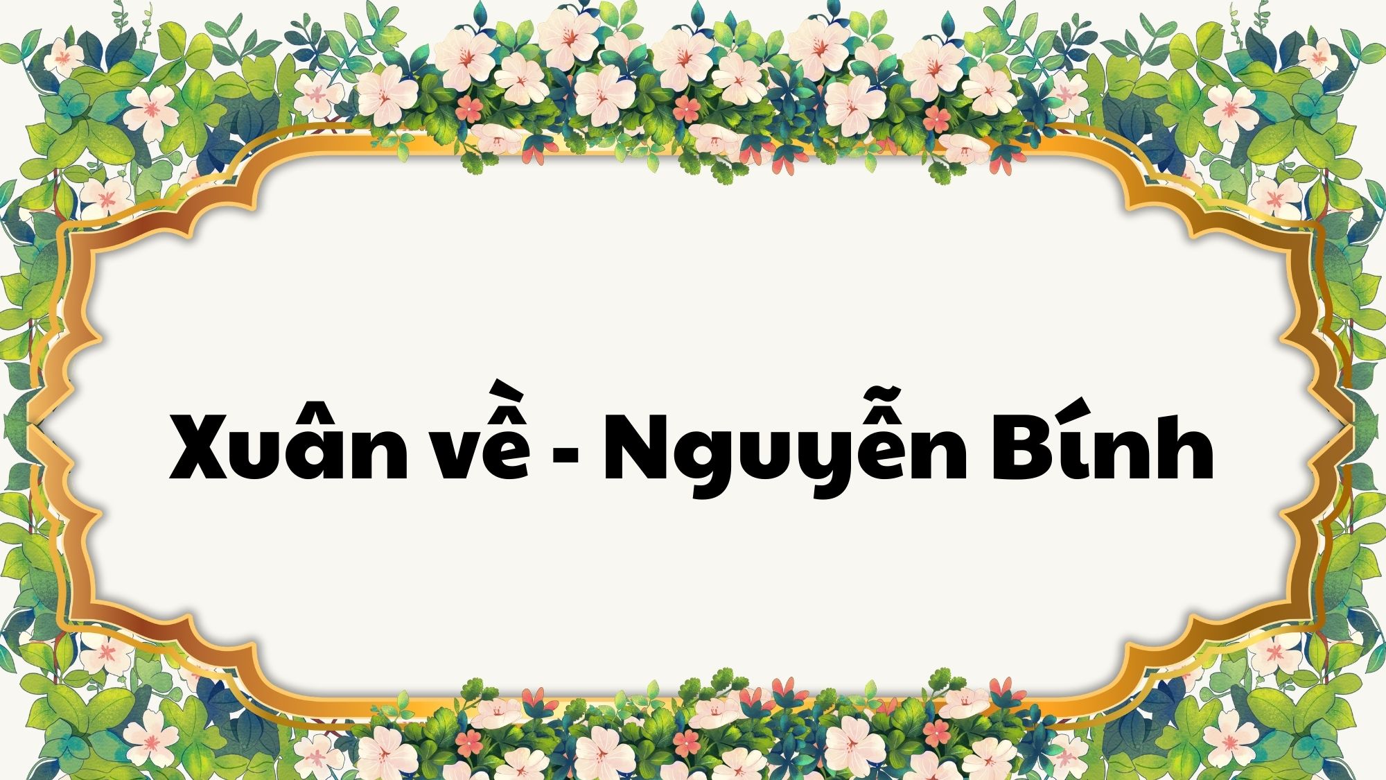 Xuân về Nguyễn Bính