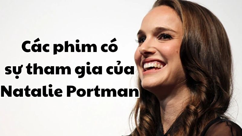 Các phim có sự tham gia của Natalie Portman
