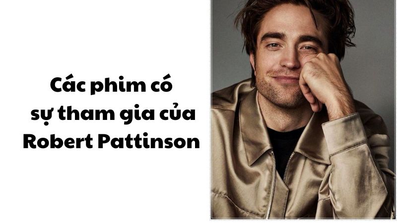 Các phim có sự tham gia của Robert Pattinson