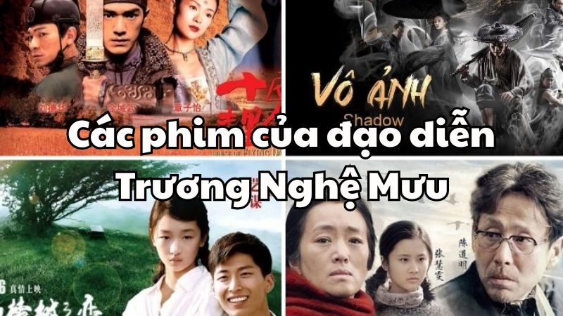 Các phim của đạo diễn Trương Nghệ Mưu