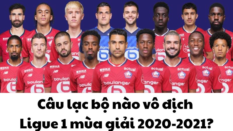 Câu lạc bộ nào vô địch Ligue 1 mùa giải 2020-2021?