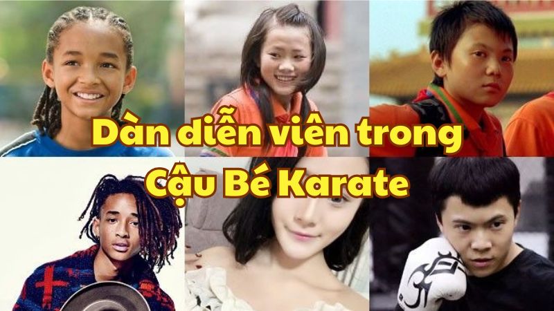 Dàn diễn viên trong Cậu Bé Karate
