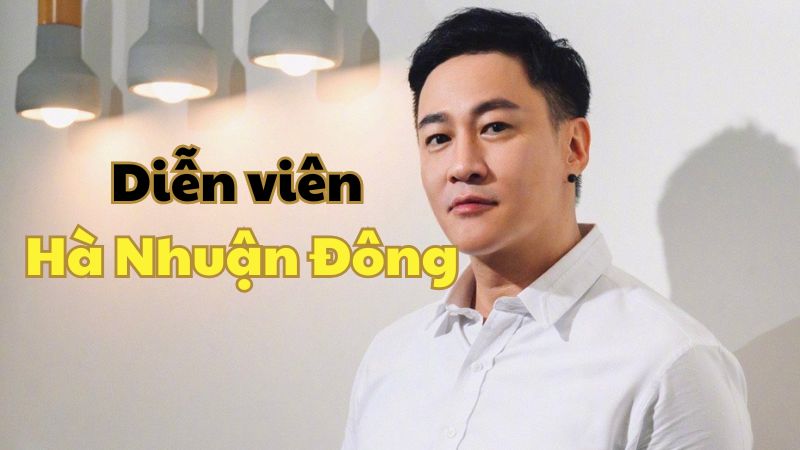 Diễn viên Hà Nhuận Đông