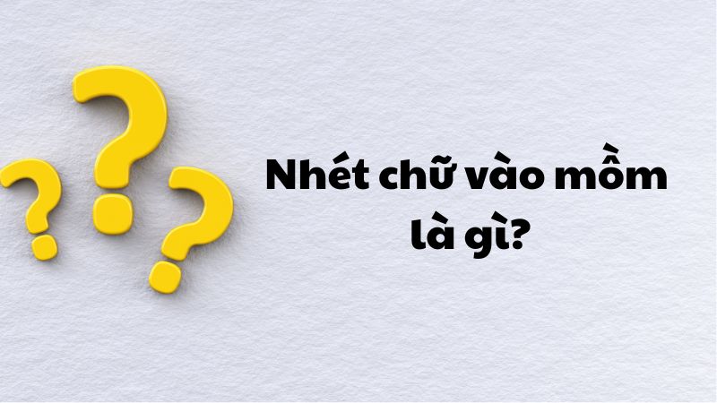 Nhét chữ vào mồm là gì?