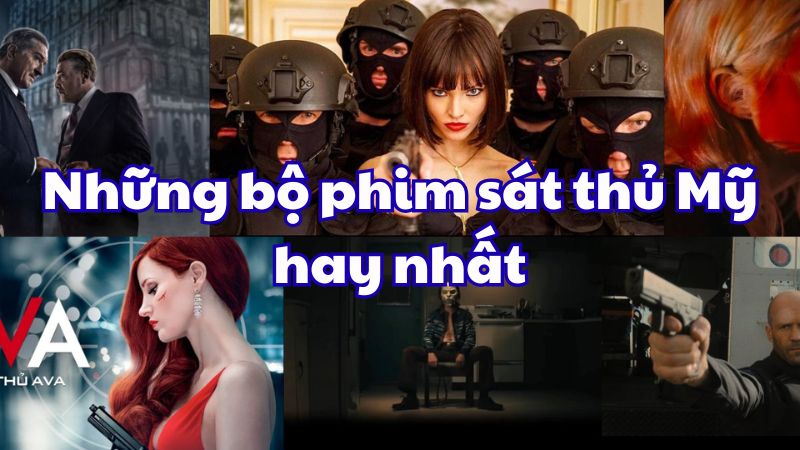 Những bộ phim sát thủ Mỹ hay nhất
