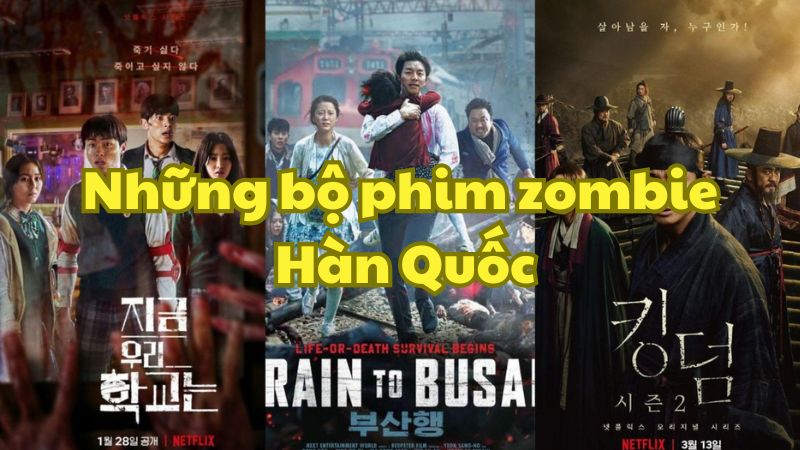 Những bộ phim zombie Hàn Quốc
