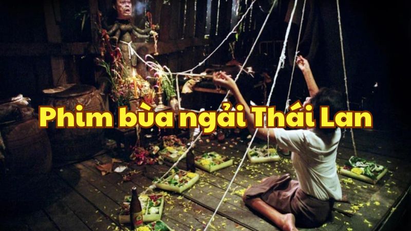 Phim bùa ngải Thái Lan