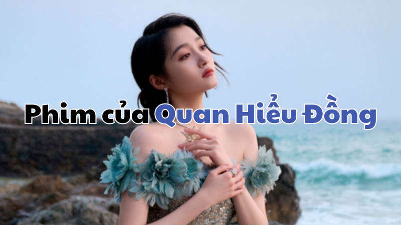 Phim của Quan Hiểu Đồng