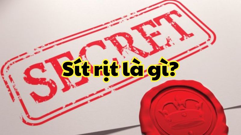 Sít rịt là gì?