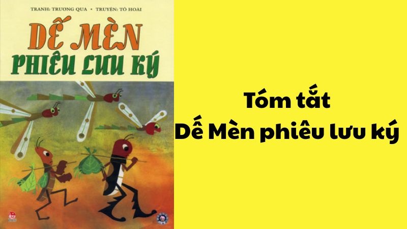 Tóm tắt Dế Mèn phiêu lưu ký