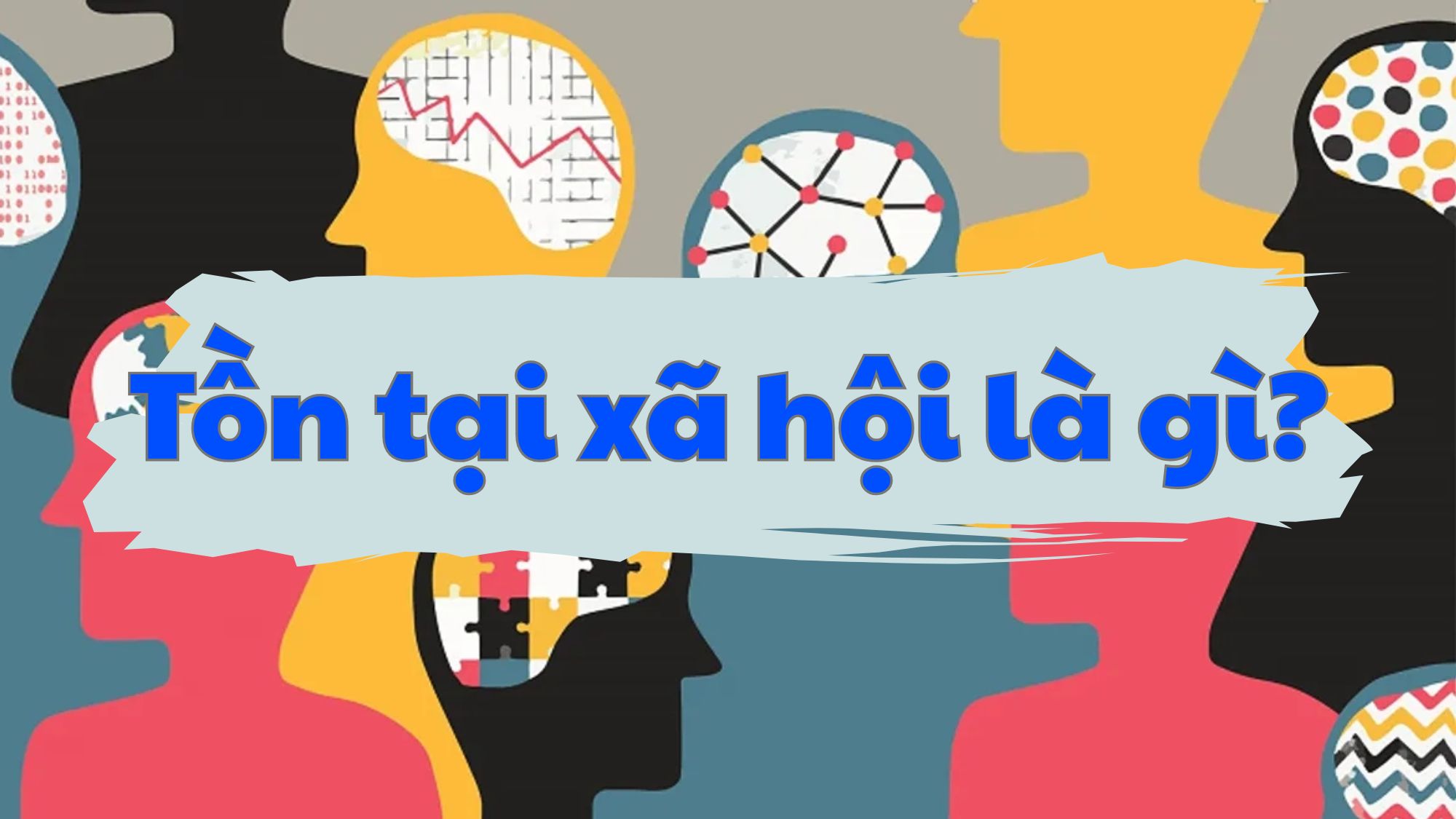 Tồn tại xã hội là gì?