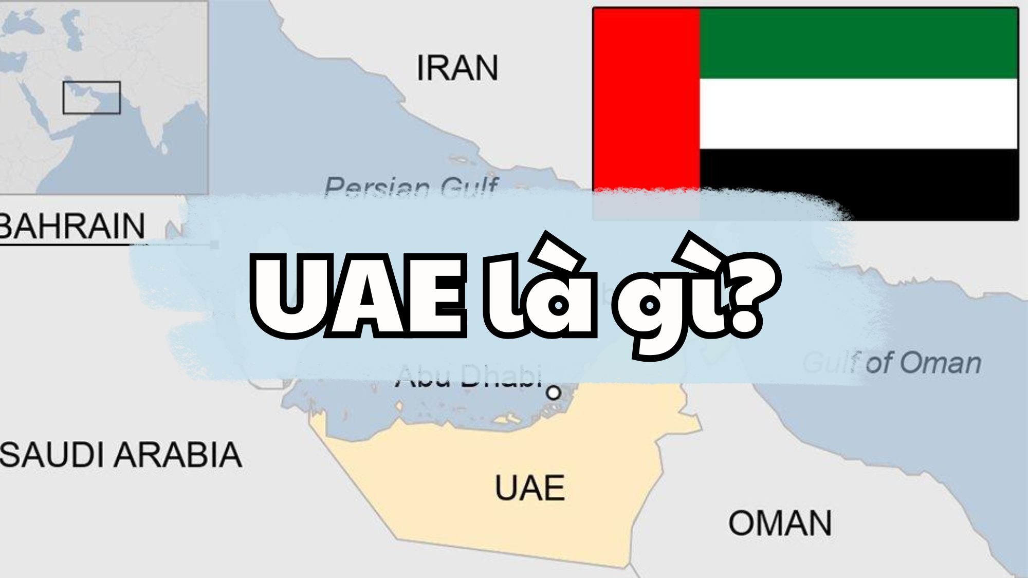 UAE là gì? Ý nghĩa viết tắt và thông tin quốc gia