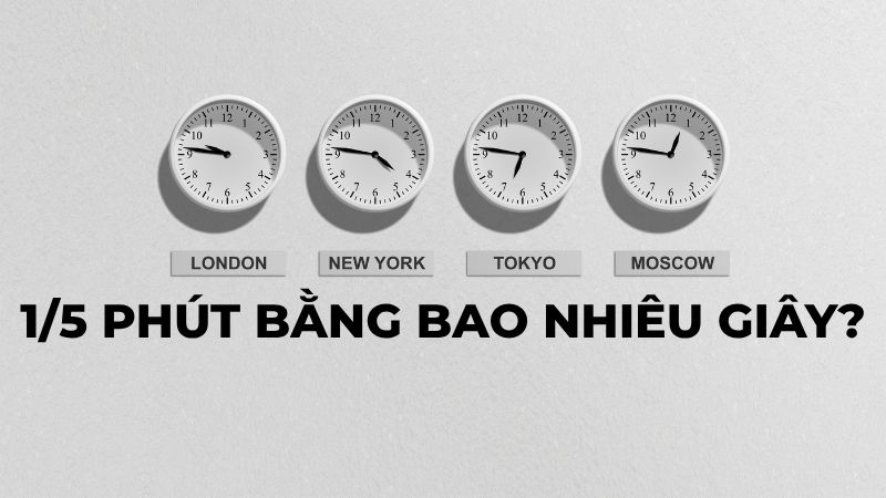 1/5 phút bằng bao nhiêu giây?