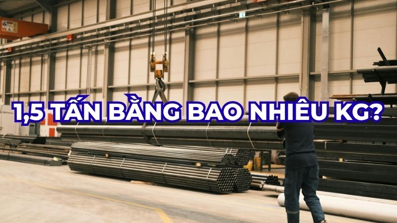 1,5 tấn bằng bao nhiêu kg?