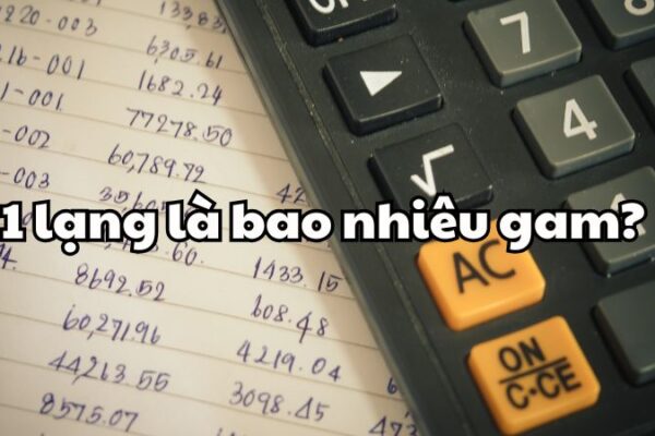 1 lạng là bao nhiêu gam?