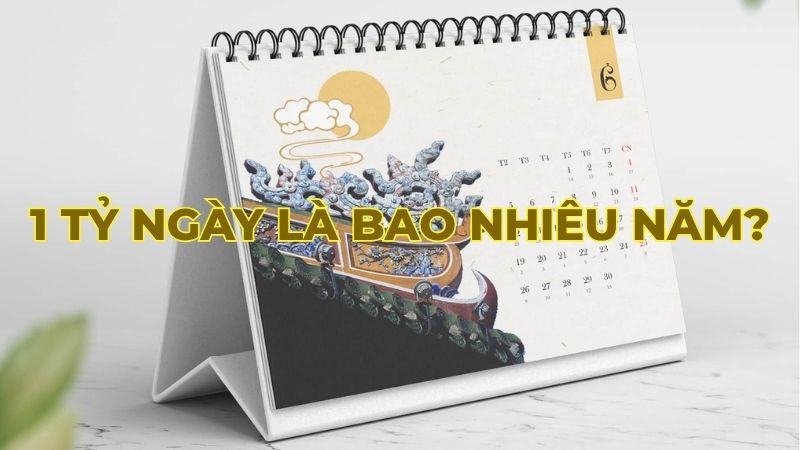 1 tỷ ngày là bao nhiêu năm?