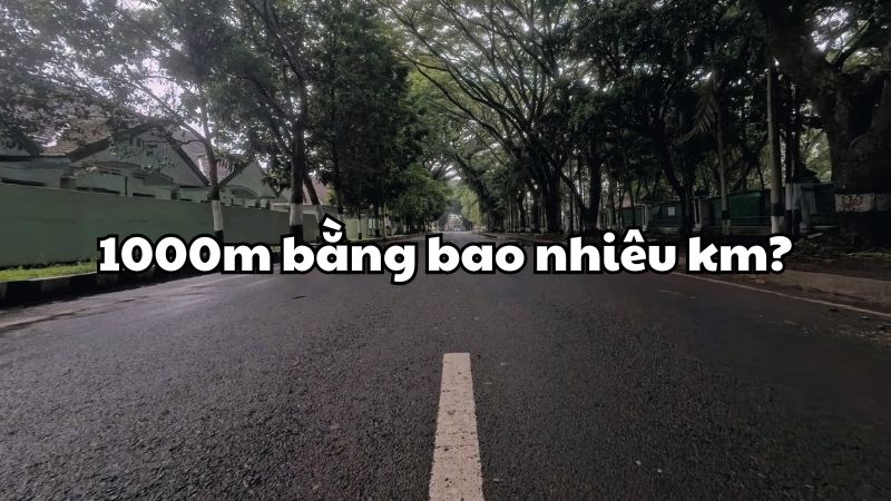 1000m bằng bao nhiêu km?
