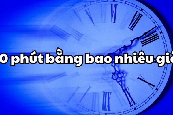 150 phút bằng bao nhiêu giờ?