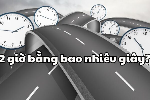 2 giờ bằng bao nhiêu giây?