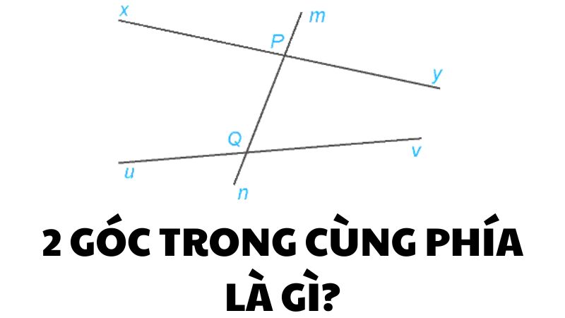 2 góc trong cùng phía là gì?