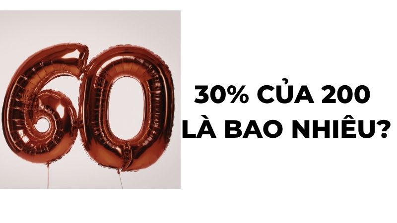 30% của 200 là bao nhiêu?