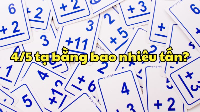 4/5 tạ bằng bao nhiêu tấn?