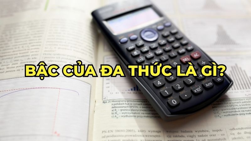 Bậc của đa thức là gì?