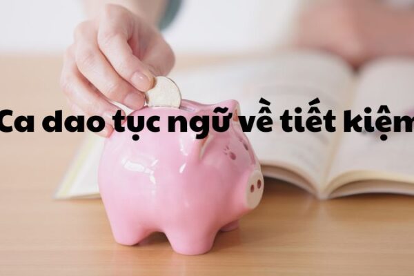 Ca dao tục ngữ về tiết kiệm