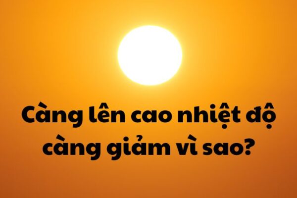 Càng lên cao nhiệt độ càng giảm vì