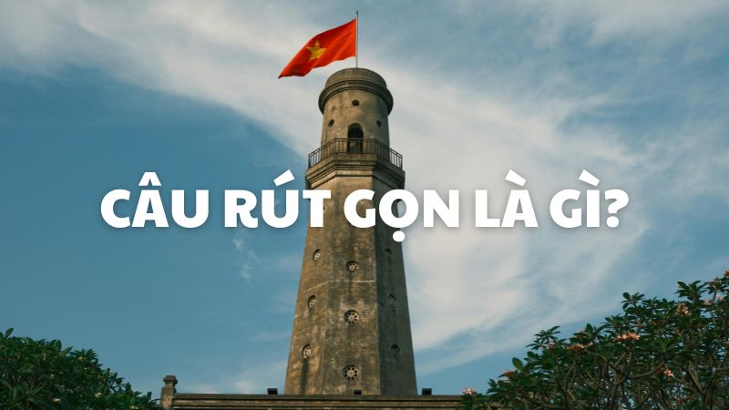 Câu rút gọn là gì?