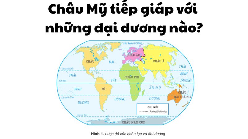 Châu Mỹ tiếp giáp với những đại dương nào?
