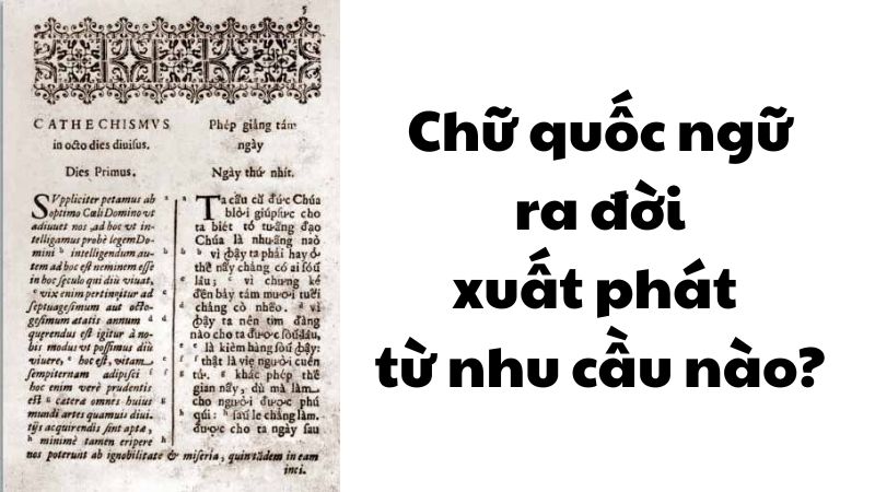 Chữ quốc ngữ ra đời xuất phát từ nhu cầu sau đây