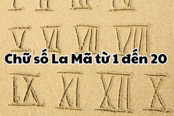 Chữ số La Mã từ 1 đến 20