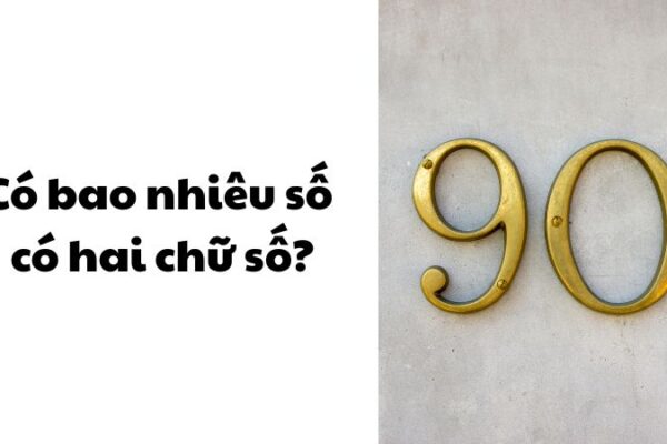 Có bao nhiêu số có hai chữ số?