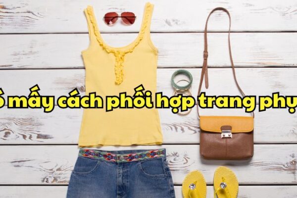 Có mấy cách phối hợp trang phục?