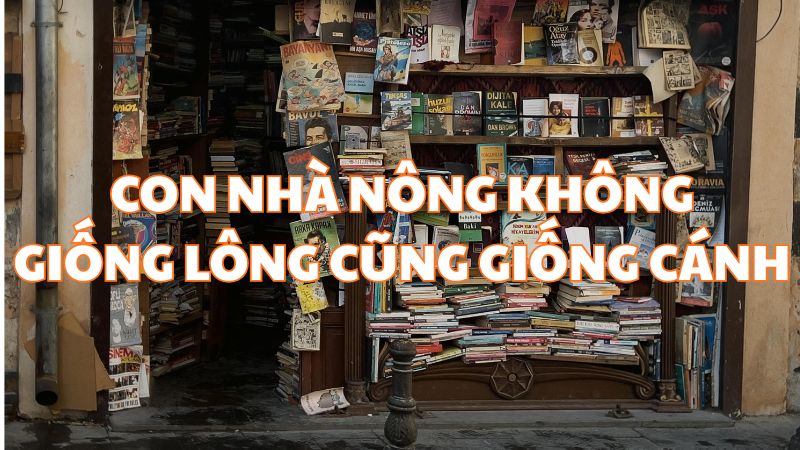 Con nhà nông không giống lông cũng giống cánh