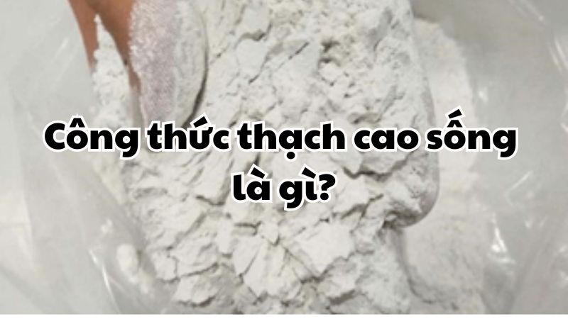 Công thức thạch cao sống là gì?