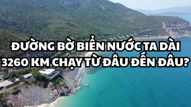 Đường bờ biển nước ta dài 3260 km chạy từ đâu đến đâu?