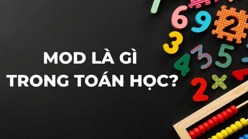 Mod là gì trong toán học?