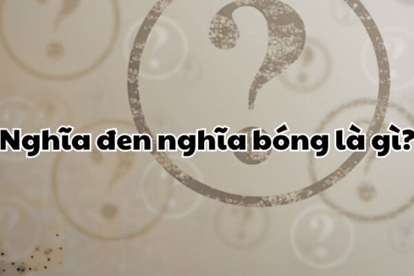 Nghĩa đen nghĩa bóng là gì?