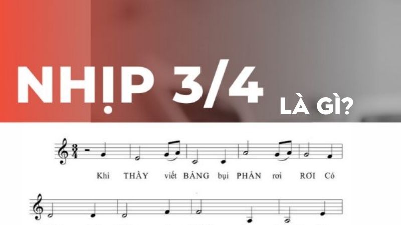 Nhịp 3/4 là gì?