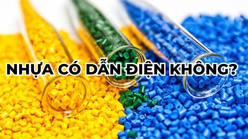 Nhựa có dẫn điện không?