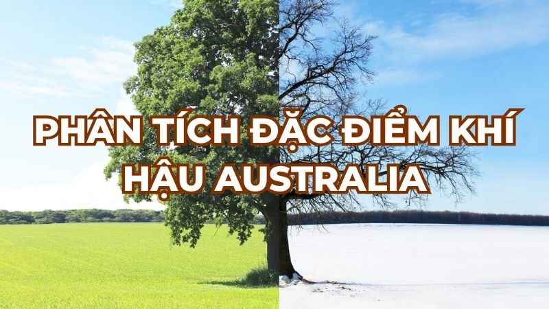 Phân tích đặc điểm khí hậu Australia
