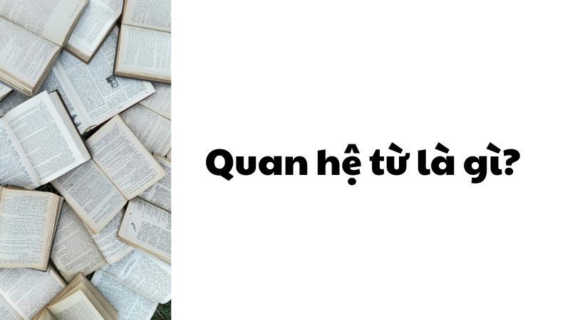Quan hệ từ là gì?