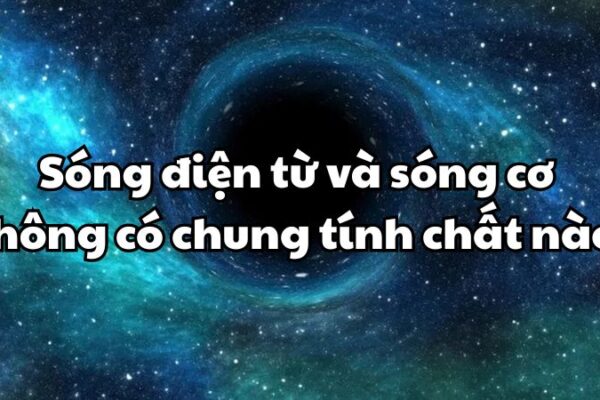 Sóng điện từ và sóng cơ không có chung tính chất nào dưới đây