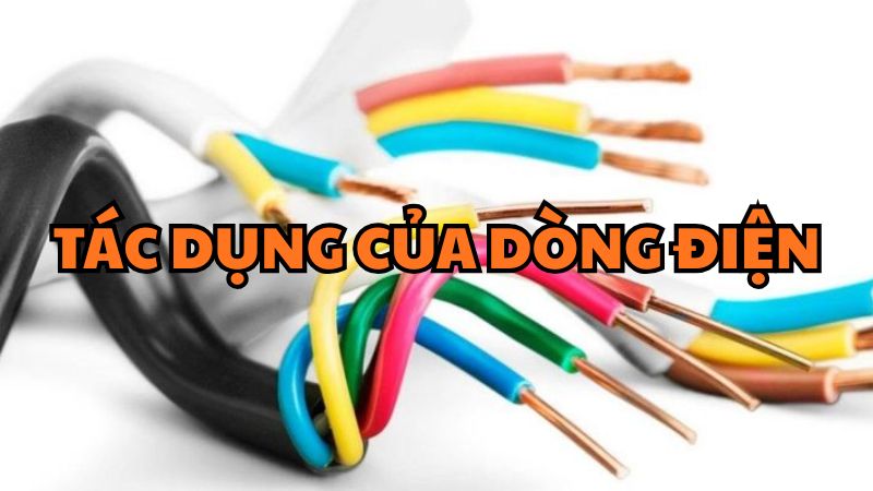 Tác dụng của dòng điện