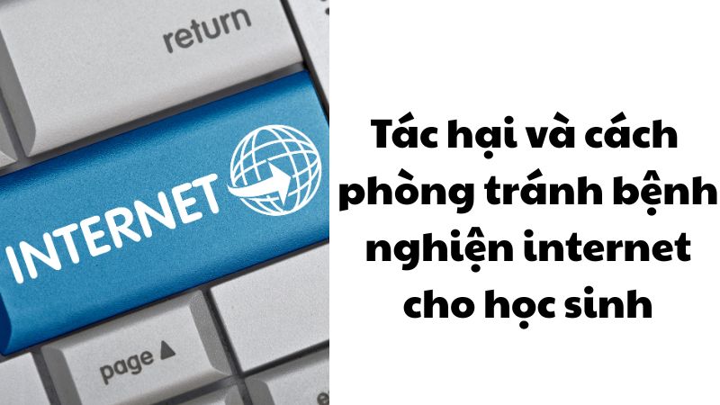 Tác hại và cách phòng tránh bệnh nghiện internet